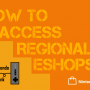 how to access regional eshops