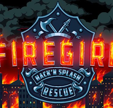 Firegirl: Hack ‘n Splash Rescue