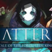 Shattered: Tale of the Forgotten King